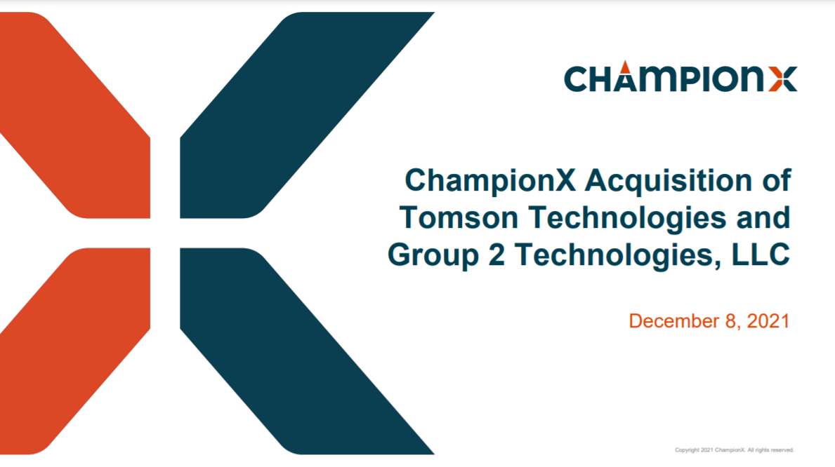 ChampionX Acquisition of Tomson Technologies and Group 2 Technologies, LLC